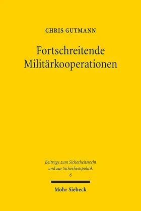 Gutmann |  Fortschreitende Militärkooperationen | eBook | Sack Fachmedien