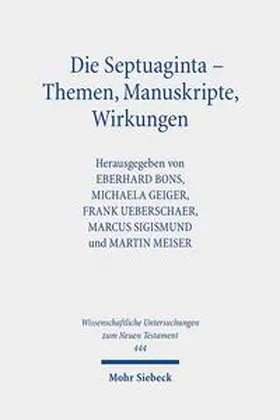 Bons / Geiger / Ueberschaer |  Die Septuaginta - Themen, Manuskripte, Wirkungen | Buch |  Sack Fachmedien