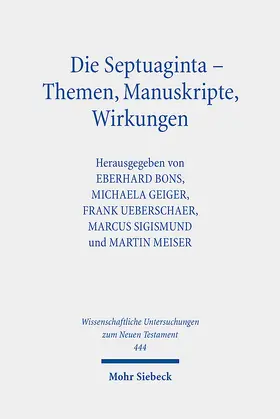 Bons / Geiger / Ueberschaer |  Die Septuaginta - Themen, Manuskripte, Wirkungen | eBook | Sack Fachmedien