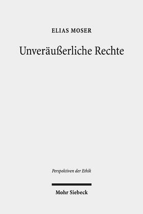 Moser |  Moser, E: Unveräußerliche Rechte | Buch |  Sack Fachmedien