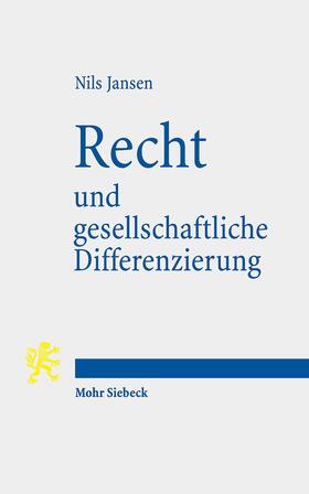Jansen | Recht und gesellschaftliche Differenzierung | Buch | 978-3-16-157731-4 | sack.de