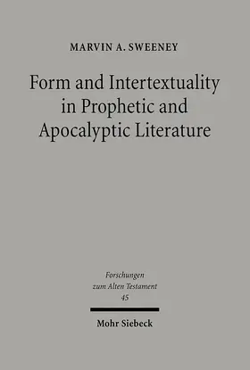 Sweeney |  Form and Intertextuality in Prophetic and Apocalyptic Literature | eBook | Sack Fachmedien