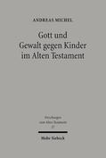 Michel |  Gott und Gewalt gegen Kinder im Alten Testament | eBook | Sack Fachmedien