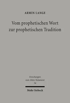 Lange |  Vom prophetischen Wort zur prophetischen Tradition | eBook | Sack Fachmedien