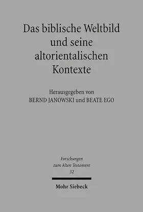 Janowski / Ego |  Das biblische Weltbild und seine altorientalischen Kontexte | eBook | Sack Fachmedien