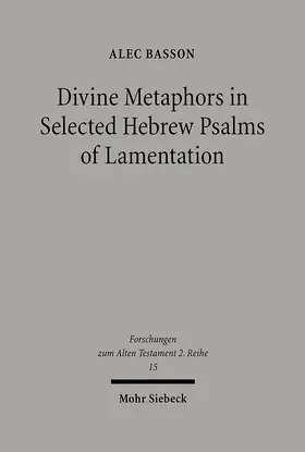 Basson |  Divine Metaphors in Selected Hebrew Psalms of Lamentation | eBook | Sack Fachmedien
