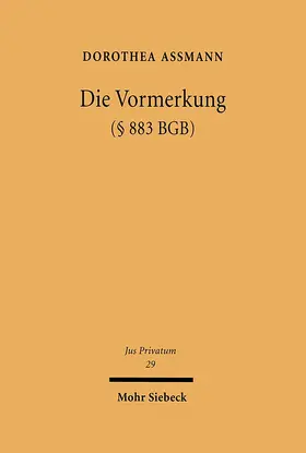 Assmann |  Die Vormerkung (§ 883 BGB) | eBook | Sack Fachmedien