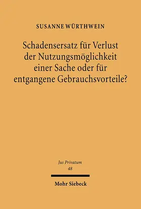 Würthwein |  Schadensersatz für Verlust der Nutzungsmöglichkeit einer Sache oder für entgangene Gebrauchsvorteile? | eBook | Sack Fachmedien