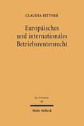 Bittner |  Europäisches und internationales Betriebsrentenrecht | eBook | Sack Fachmedien