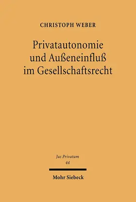 Weber |  Privatautonomie und Außeneinfluß im Gesellschaftsrecht | eBook | Sack Fachmedien