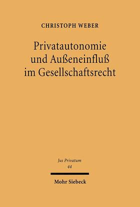 Weber | Privatautonomie und Außeneinfluß im Gesellschaftsrecht | E-Book | sack.de