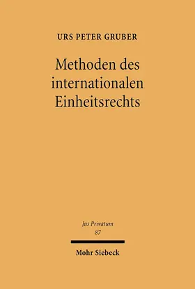 Gruber |  Methoden des internationalen Einheitsrechts | eBook | Sack Fachmedien