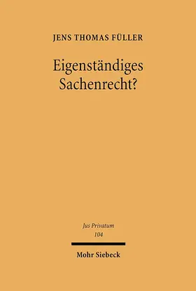 Füller |  Eigenständiges Sachenrecht? | eBook | Sack Fachmedien