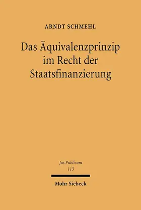 Schmehl |  Das Äquivalenzprinzip im Recht der Staatsfinanzierung | eBook | Sack Fachmedien