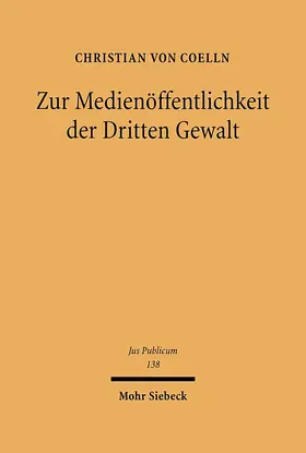 von Coelln |  Zur Medienöffentlichkeit der Dritten Gewalt | eBook | Sack Fachmedien