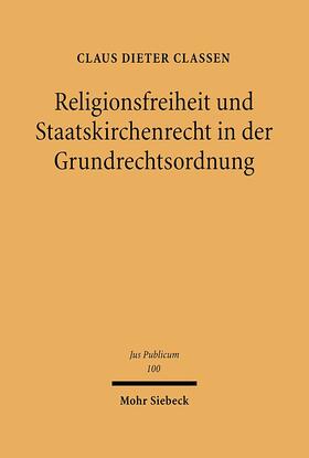 Classen |  Religionsfreiheit und Staatskirchenrecht in der Grundrechtsordnung | eBook | Sack Fachmedien