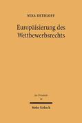 Dethloff |  Europäisierung des Wettbewerbsrechts | eBook | Sack Fachmedien