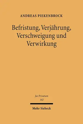 Piekenbrock |  Befristung, Verjährung, Verschweigung und Verwirkung | eBook | Sack Fachmedien