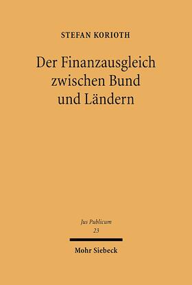 Korioth |  Der Finanzausgleich zwischen Bund und Ländern | eBook | Sack Fachmedien