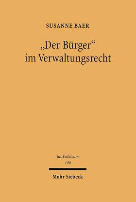 Baer | "Der Bürger" im Verwaltungsrecht | E-Book | sack.de