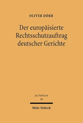 Dörr | Der europäisierte Rechtsschutzauftrag deutscher Gerichte | E-Book | www.sack.de
