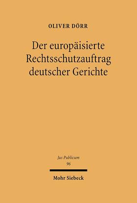 Dörr | Der europäisierte Rechtsschutzauftrag deutscher Gerichte | E-Book | sack.de