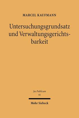 Kaufmann | Untersuchungsgrundsatz und Verwaltungsgerichtsbarkeit | E-Book | sack.de