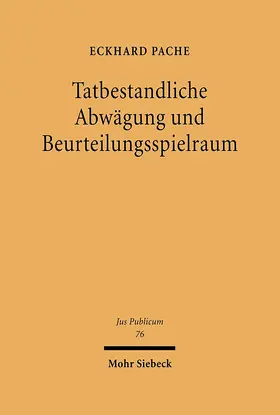 Pache |  Tatbestandliche Abwägung und Beurteilungsspielraum | eBook | Sack Fachmedien