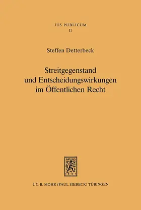 Detterbeck |  Streitgegenstand und Entscheidungswirkungen im Öffentlichen Recht | eBook | Sack Fachmedien