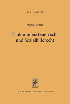 Lehner | Einkommensteuerrecht und Sozialhilferecht | E-Book | sack.de