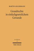 Gellermann |  Grundrechte im einfachgesetzlichen Gewand | eBook | Sack Fachmedien