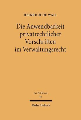 Wall | Die Anwendbarkeit privatrechtlicher Vorschriften im Verwaltungsrecht | E-Book | sack.de