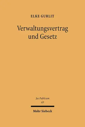 Gurlit |  Verwaltungsvertrag und Gesetz | eBook | Sack Fachmedien