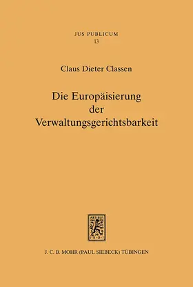 Classen |  Die Europäisierung der Verwaltungsgerichtsbarkeit | eBook | Sack Fachmedien