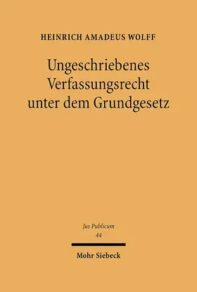 Wolff |  Ungeschriebenes Verfassungsrecht unter dem Grundgesetz | eBook | Sack Fachmedien