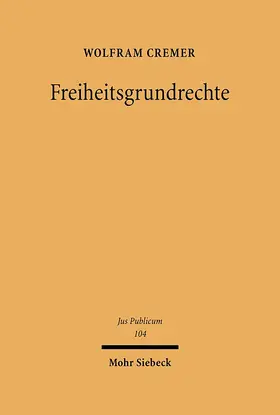 Cremer |  Freiheitsgrundrechte | eBook | Sack Fachmedien