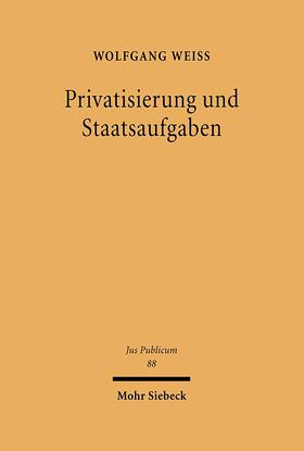 Weiß | Privatisierung und Staatsaufgaben | E-Book | sack.de