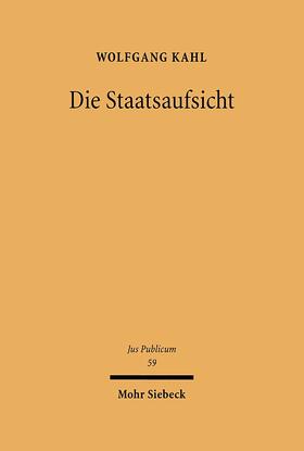 Kahl | Die Staatsaufsicht | E-Book | sack.de