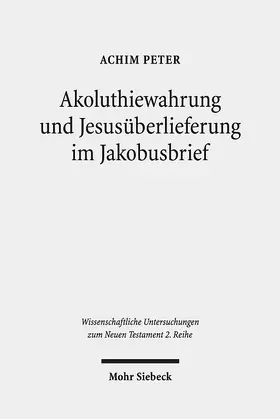 Peter |  Akoluthiewahrung und Jesusüberlieferung im Jakobusbrief | eBook | Sack Fachmedien