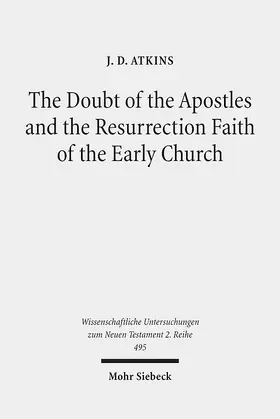 Atkins |  The Doubt of the Apostles and the Resurrection Faith of the Early Church | eBook | Sack Fachmedien