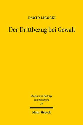 Ligocki | Ligocki, D: Drittbezug bei Gewalt | Buch | 978-3-16-158187-8 | sack.de