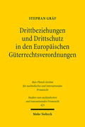 Gräf |  Drittbeziehungen und Drittschutz in den Europäischen Güterrechtsverordnungen | eBook | Sack Fachmedien