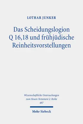 Junker | Das Scheidungslogion Q 16,18 und frühjüdische Reinheitsvorstellungen | E-Book | sack.de