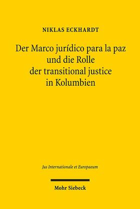 Eckhardt | Der Marco jurídico para la paz und die Rolle der transitional justice in Kolumbien | Buch | 978-3-16-158208-0 | sack.de