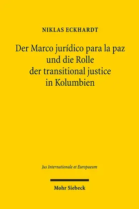 Eckhardt |  Der Marco jurídico para la paz und die Rolle der transitional justice in Kolumbien | eBook | Sack Fachmedien