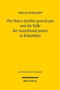 Eckhardt |  Der Marco jurídico para la paz und die Rolle der transitional justice in Kolumbien | eBook | Sack Fachmedien