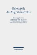 von Harbou / Markow |  Philosophie des Migrationsrechts | Buch |  Sack Fachmedien