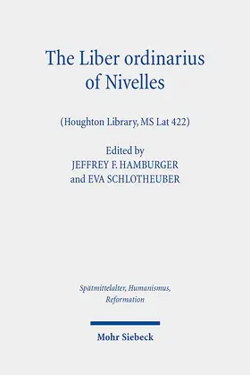 Hamburger / Schlotheuber |  The Liber ordinarius of Nivelles (Houghton Library, MS Lat 422) | Buch |  Sack Fachmedien