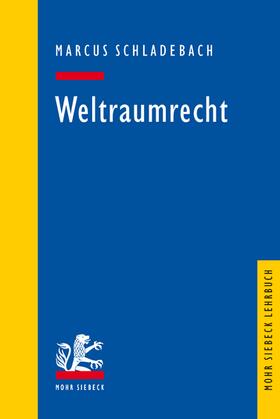 Schladebach | Weltraumrecht | Buch | sack.de
