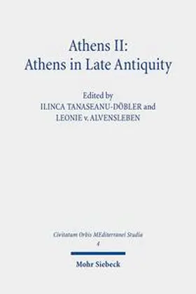 Tanaseanu-Döbler / von Alvensleben |  Athens II: Athens in Late Antiquity | Buch |  Sack Fachmedien